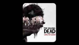 The Walking Dead: The Telltale Definitive Series