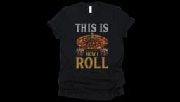 This Is How I Roll Roulette T-Shirt - Black