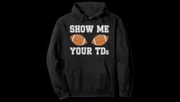 Show Me Your TDs Pullover Hoodie - Black/White
