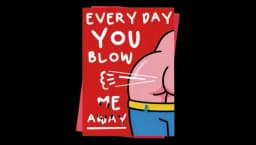 Every Day You Blow Me Away Valentines Day Card