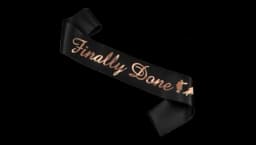 Finally Done Sash - Black/Gold